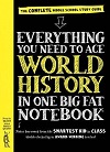 Everything you need to ace world history in one big fat notebook : the complete middle school guide